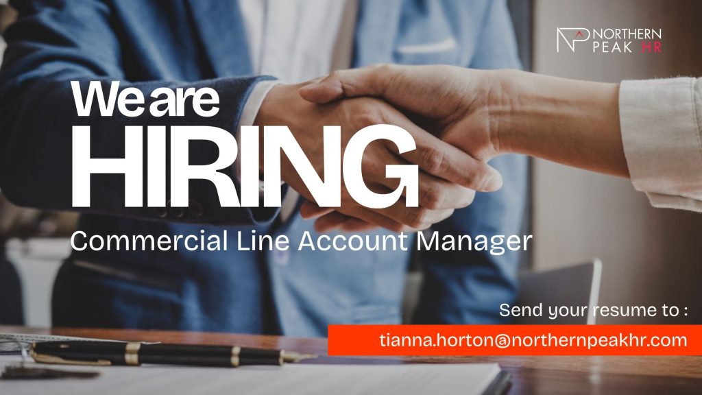 Northern Peak HR Consulting Thunder Bay is looking for a Commercial Line Account Manager who will support commercial clients with their insurance needs.